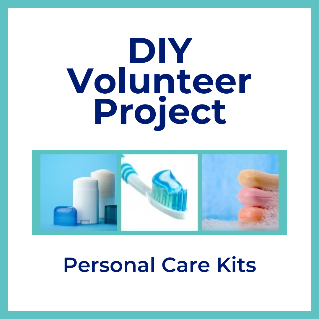 Personal Care Kits - DIY Volunteer Opportunity